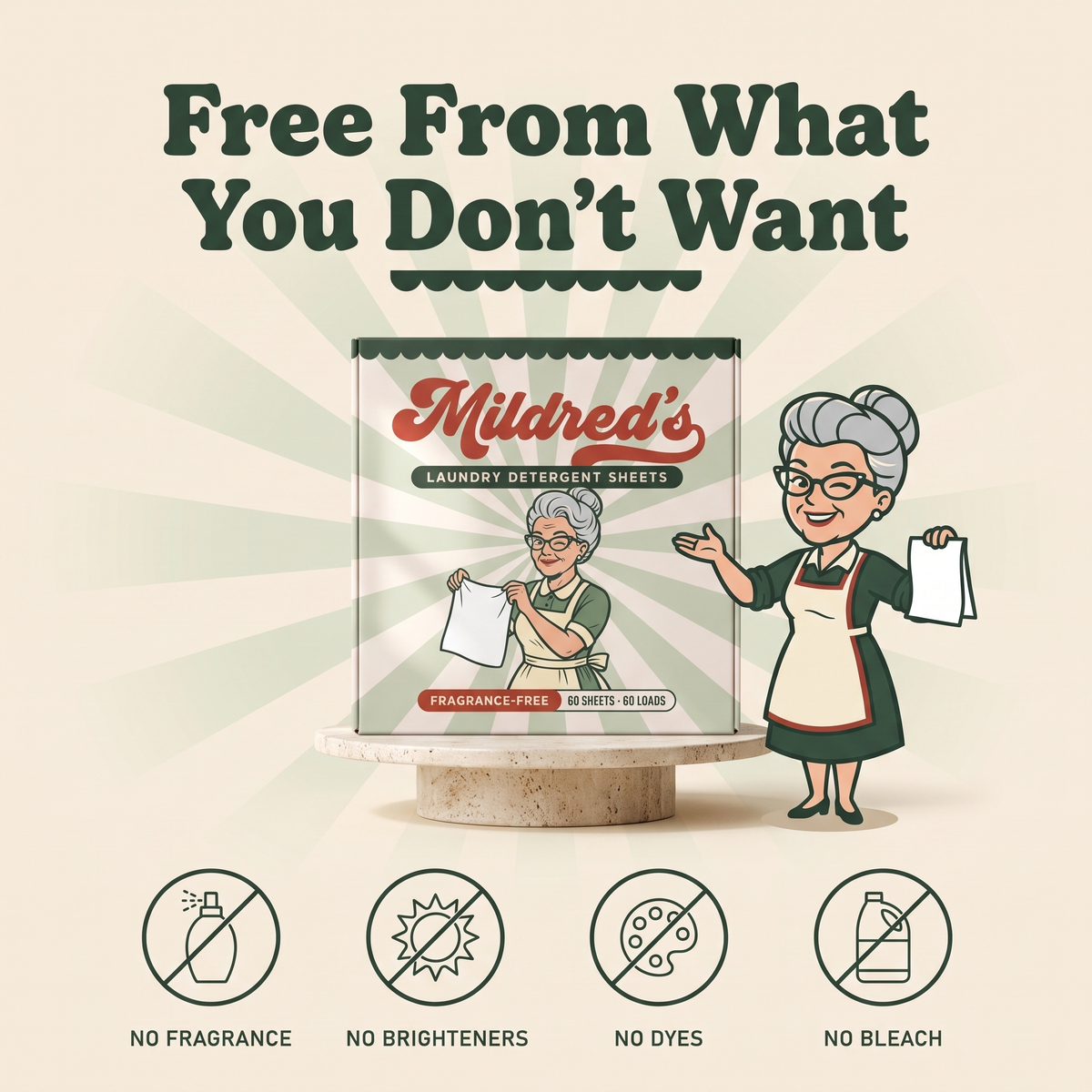 Free from what you don't want — no fragrance, no brighteners, no dyes, no bleach